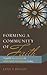 Forming a Community of Faith: A Guide to Success in Adult Faith Formation Today