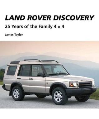 Land Rover Discovery: 25 Years of the Family 4 x 4 (Hardcover)