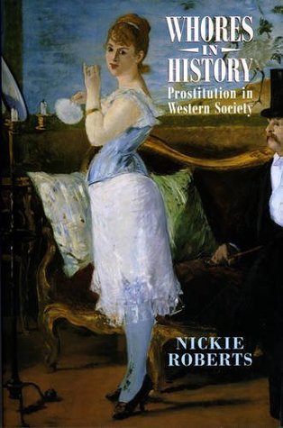 Whores in History: Prostitution in Western Society (Paperback)