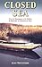 Closed Sea: From the Manasquan to the Mullica: A History of Barnegat Bay