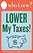 Who Knew? Lower My Taxes! E...