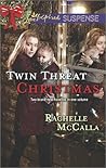 Twin Threat Christmas by Rachelle McCalla Twin Threat Christmas by Rachelle McCalla