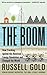 The Boom: How Fracking Ignited the American Energy Revolution and Changed the World
