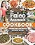 Paleo Approach Cookbook: A Detailed Guide to Heal Your Body and Nourish Your Soul