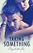 Taking Something (Give Me Something, #2)