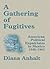 A Gathering of Fugitives by Diana Anhalt
