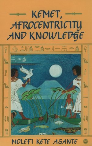 Kemet, Afrocentricity and Knowledge (Paperback)