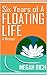 Six Years of A Floating Life
