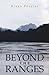 Beyond The Ranges by Riaan Vorster
