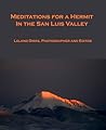 Meditations for a Hermit in the San Luis Valley by Leland Dirks