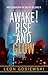 Awake! Rise and Glow: How to understand the times we are living in