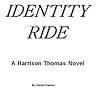 Identity Ride (The Harrison Thomas Mysteries Book 2)