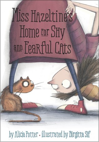 Miss Hazeltine's Home for Shy and Fearful Cats (Library Binding)