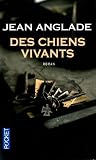 Des chiens vivants Des chiens vivants
