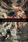 Consuming Flame: ...
