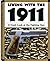 Living With The 1911 by Robert H. Boatman