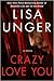 Crazy Love You by Lisa Unger