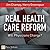 Real Health Care Reform: Will Physicians Change?