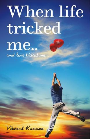 When life tricked me