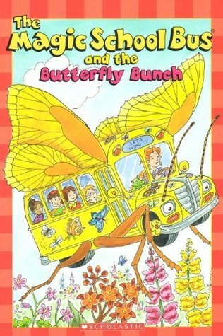 The Magic School Bus and the Butterfly Bunch (Paperback)