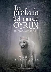 Portada de La profecía del mundo Oyrun, de Marta Sternecker