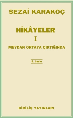 Hikâyeler I - Meydan Ortaya Çıktığında (Paperback)