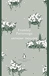 Framley Parsonage by Anthony Trollope Framley Parsonage by Anthony Trollope