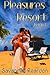 Pleasures Resort Book 1