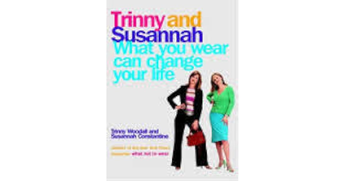 What You Wear Can Change Your Life by Trinny Woodall