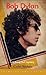 Bob Dylan: nothing but mystery