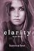 Clarity Book Three (Clarity, #3)