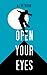 Open Your Eyes (Open Your Eyes, #1)