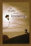 50 Truths Worth Knowing (Hardcover)