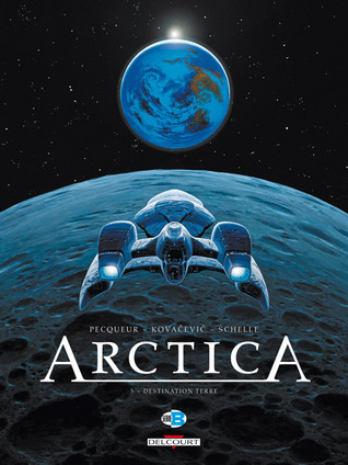 Destination Terre (Arctica, #5)