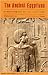 The Ancient Egyptians: A Sourcebook of their Writings