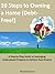 10 Steps to Owning a Home (Debt-Free!): A Step-by-Step Guide to Leveraging Undervalued Property to Achieve Your Dreams