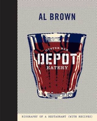 Depot: The Biography of a Restaurant (Hardcover)