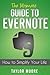 The Ultimate Guide to Evernote How to Simplify your Life by Taylor Moore