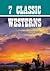 7 Classic Western Novels [Illustrated]