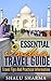 Essential India Travel Guide: Travel Tips And Practical Information