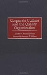 Corporate Culture and the Quality Organization: