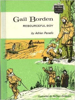 Gail Borden: Resourceful Boy (Childhood of Famous Americans)