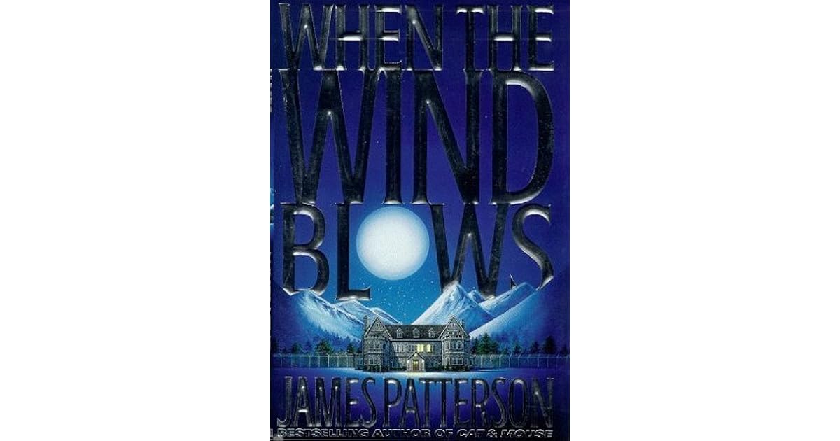 When the Wind Blows (When the Wind Blows, 1) by James Patterson