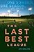 The Last Best League: One Summer, One Season, One Dream