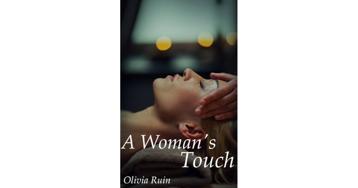 A Woman's Touch by Olivia Ruin
