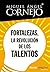 Fortalezas, la revolución de los talentos (Colección Miguel Ángel Cornejo nº 3) (Spanish Edition)