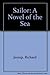 Sailor: A Novel of the Sea