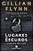Lugares Escuros by Gillian Flynn