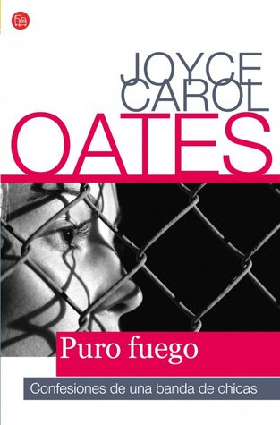 Portada de Foxfire. Puro Fuego: Confesiones de una banda de chicas, de Joyce Carol Oates