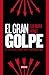 El gran golpe
